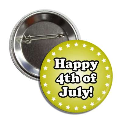happy fourth of july yellow stars button