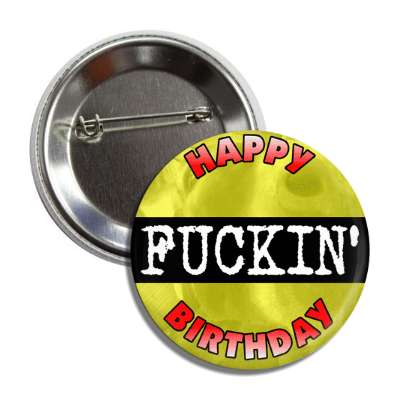 happy fucking birthday button