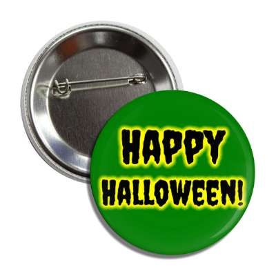 happy halloween dark green yellow glow button