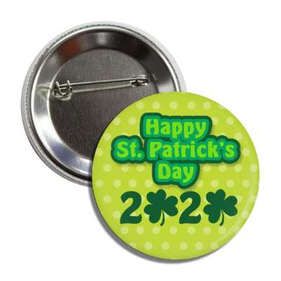 happy st patricks day 2020 polka dot shamrock button