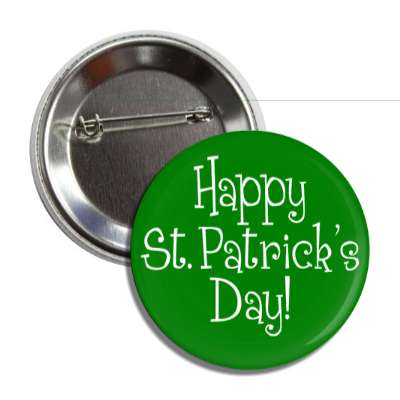 happy st patricks day dark green fun button