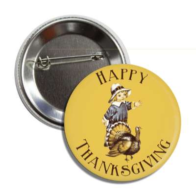 happy thanksgiving vintage turkey pilgrim child button