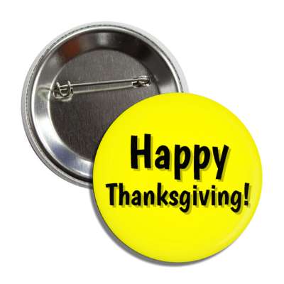 happy thanksgiving yellow button