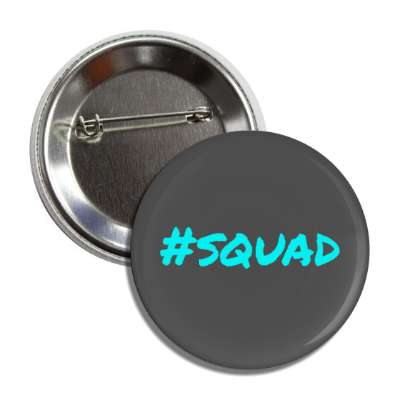 hashtag squad button