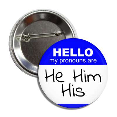 hello my pronouns are he him his blue button