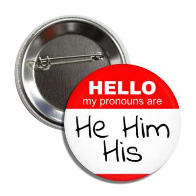 hello my pronouns are he him his red button