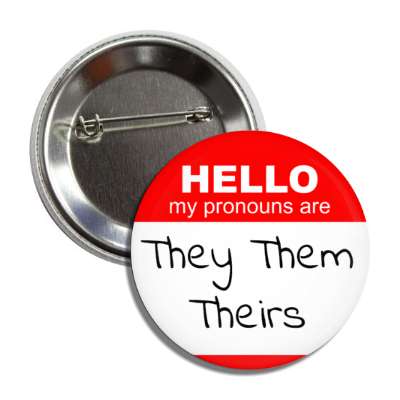 hello my pronouns are they them theirs red button