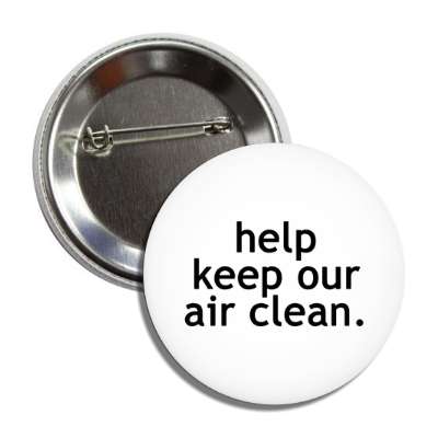 help keep our air clean button