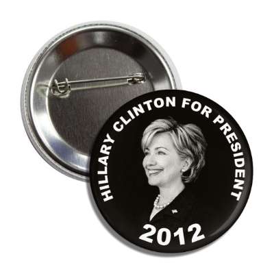 hillary clinton for president 2012 button