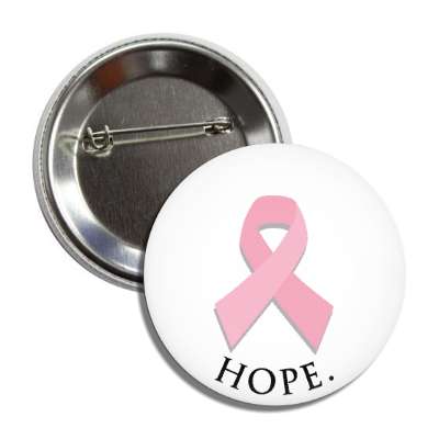 hope pink awareness ribbon white breast cancer button