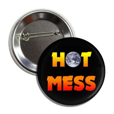 hot mess earth black button