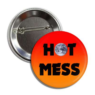hot mess earth red orange button