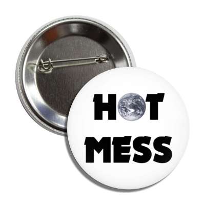 hot mess earth white button