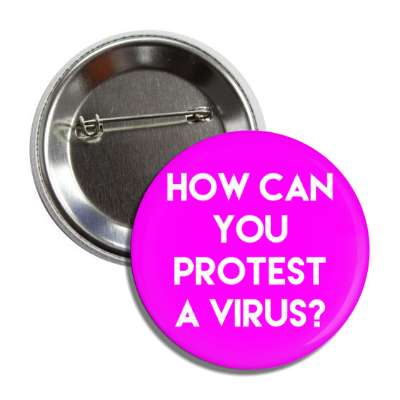 how can you protest a virus magenta button