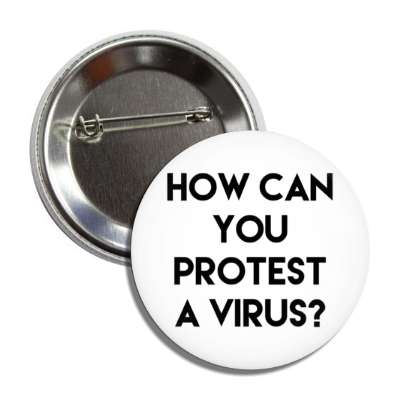 how can you protest a virus white button