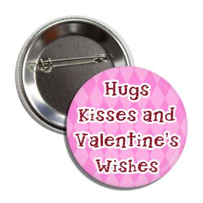 hugs and kisses and valentines wishes light pink pattern button