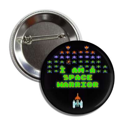 i am a space warrior galaxian button