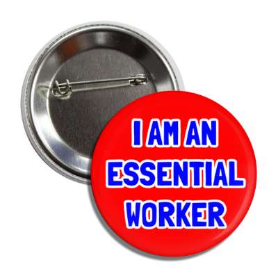 i am an essential worker red button