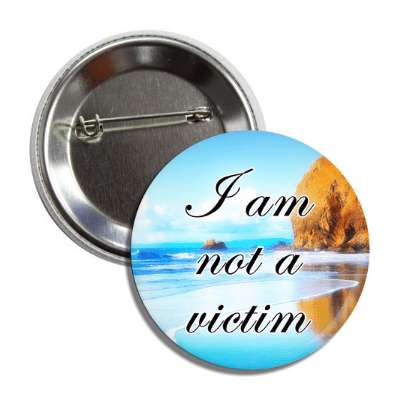 i am not a victim beach button