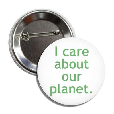 i care about our planet button