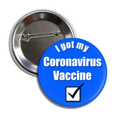 i got my coronavirus vaccine checkbox blue button