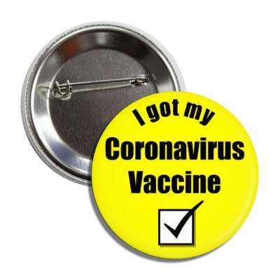 i got my coronavirus vaccine checkbox yellow button