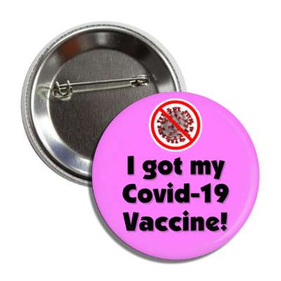 i got my covid 19 vaccine red slash light purple button