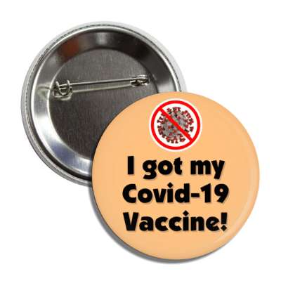 i got my covid 19 vaccine red slash peach button