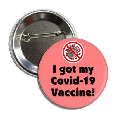 i got my covid 19 vaccine red slash pink healthcare button