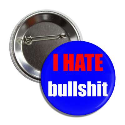 i hate bullshit button