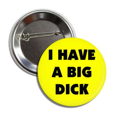 i have a big dick button