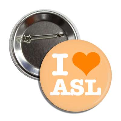 i heart asl orange button