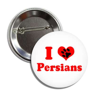 i heart persians heart paw print button
