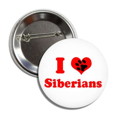 i heart siberians heart paw print button
