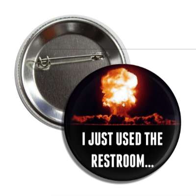 i just used the restroom atomic bomb button