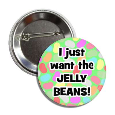 i just want the jelly beans green pastel button