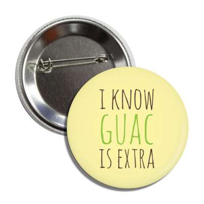 i know guac is extra button