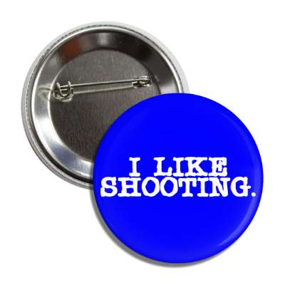 i like shooting white typewriter button