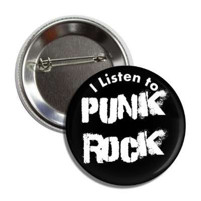 i listen to punk rock button