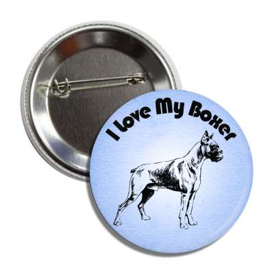 i love my boxer button