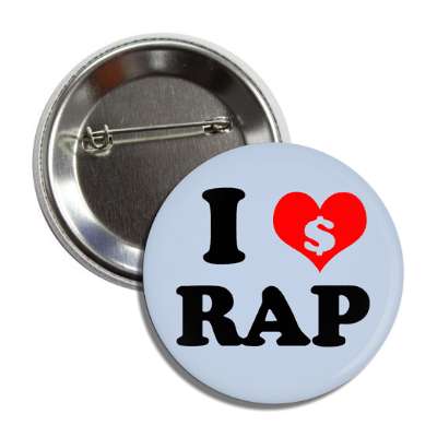 i love rap dollar sign button