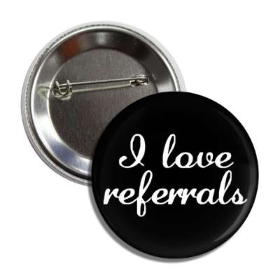 i love referrals cursive button