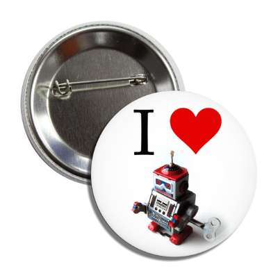 i love robots button