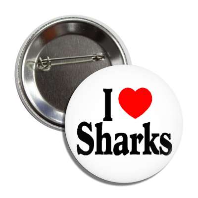 i love sharks button