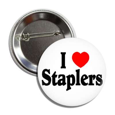 i love staplers button