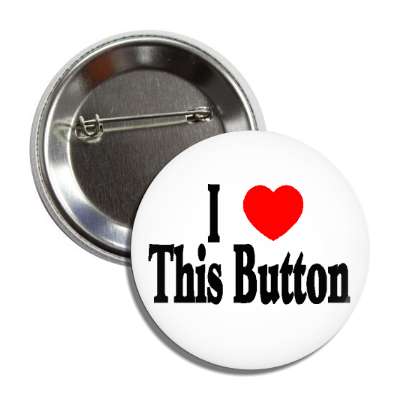i love this button button