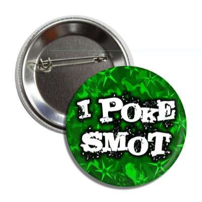 i poke smot weed button