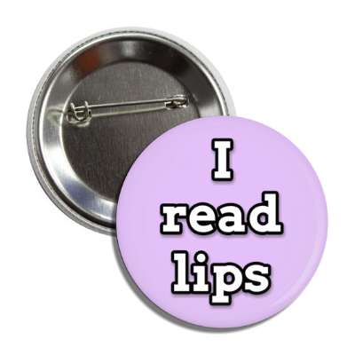 i read lips purple button