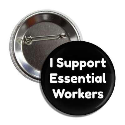 i support essential workers black button