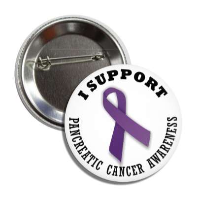 i support pancreatic cancer purple awareness ribbon button